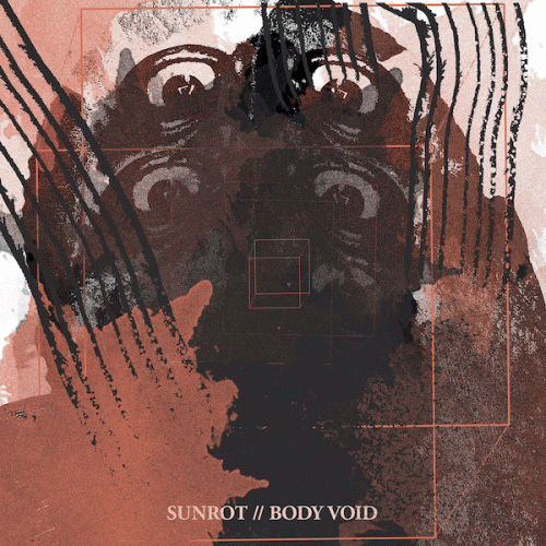 Sunrot : Sunrot - Body Void